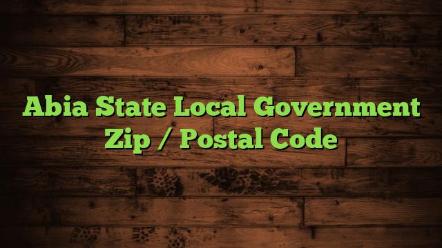 Abia State Local Government Zip / Postal Code