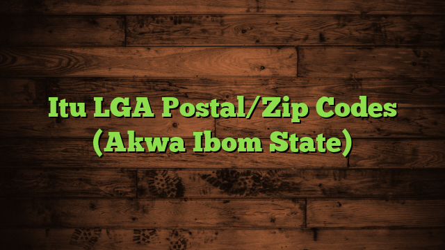 Itu LGA Postal Code / Zip Codes (Akwa Ibom State)