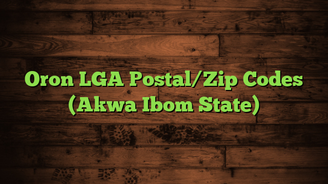 Oron LGA Postal/Zip Codes (Akwa Ibom State)